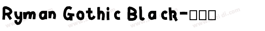 Ryman Gothic Black字体转换